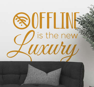 Offline is de nieuwe luxe quotes sticker - TenStickers