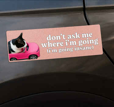 Car sticker don't ask me where i'm going - TenStickers