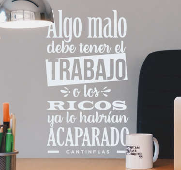 Vinilo frase célebre Cantinflas trabajo - TenVinilo