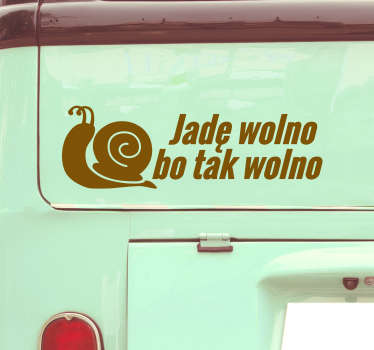 Naklejka na auto jadę wolno bo tak wolno - TenStickers