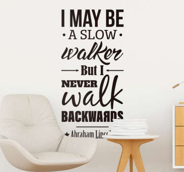 Abraham Lincoln Walk Quote Sticker - TenStickers