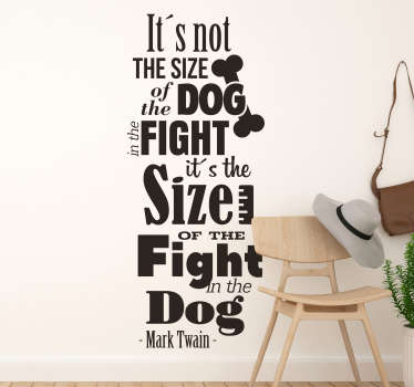 Vinilo frase célebre tamaño de pelea en perro - TenVinilo