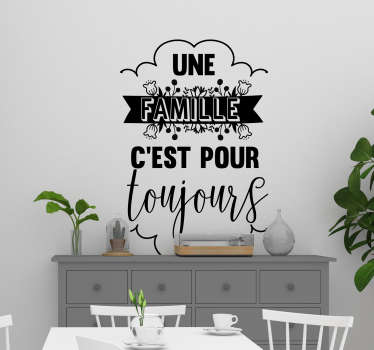 Sticker salle à manger Une famille c'est pour toujours - TenStickers