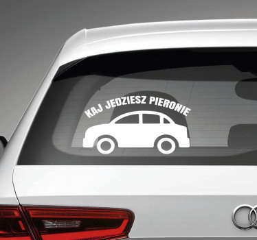 Naklejka na szybę samochód napisy Kaj jedziesz pieronie - TenStickers