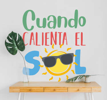 Vinilo pared Cuando calienta el sol - TenVinilo