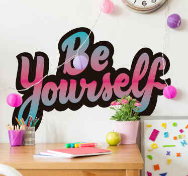 BE YOURSELF wall quote decal - TenStickers