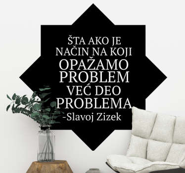 Citiraj slavoj zižek o nalepki problemov - TenStickers