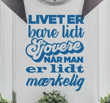 Livet er en smule sjovere tekstklistermærke - TenStickers