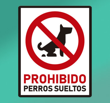 Vinilo perros prohibidos suelto cartel - TenVinilo