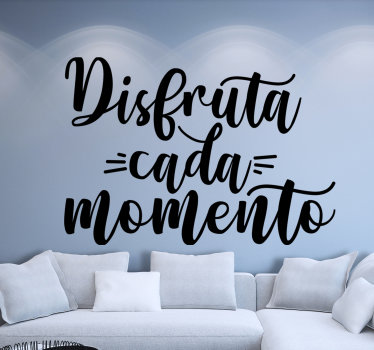 Disfruta de cada momento vinilo de pared motivador - TenVinilo
