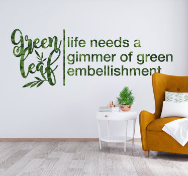 Groen blad leven heeft gimmer nodig quotes sticker - TenStickers