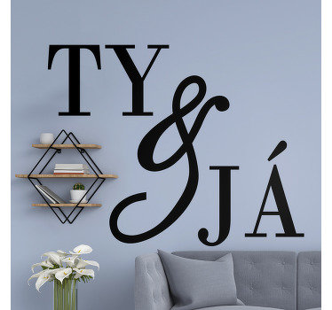 Vy a já doma text nálepka na zeď - TenStickers