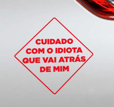 Autocolante decorativo para carros Um idiota atrás de mim - TenStickers