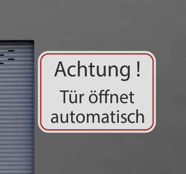 Achtung Tür öffnet automatisch Wandtattoo Schild - TenStickers
