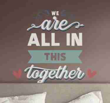 We Are All In This wall quote decal - TenStickers