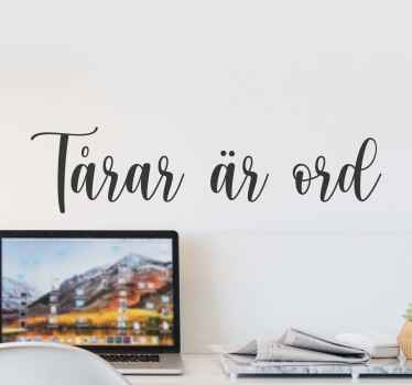 Tårar är ord text vägg klistermärke - Tenstickers