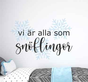 Vi är alla som snöflingor textvägg klistermärke - Tenstickers