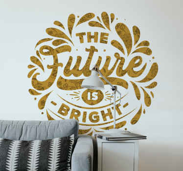 Lámina adhesiva con frase El futuro es brillante - TenVinilo