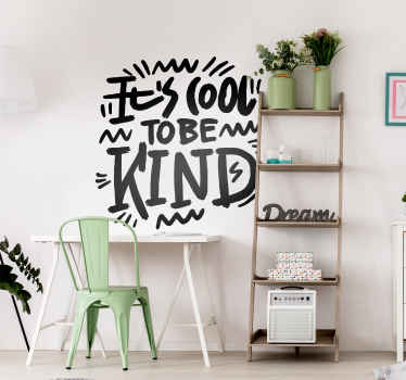 Its cool to be kind laptop skins - TenStickers
