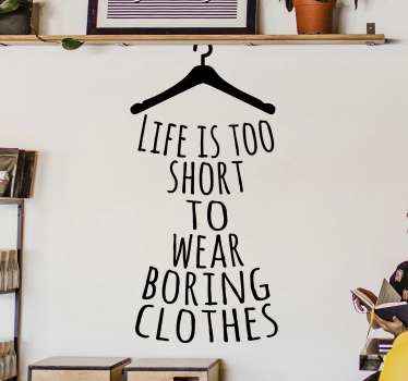 clothes quote popular saying sticker - TenStickers