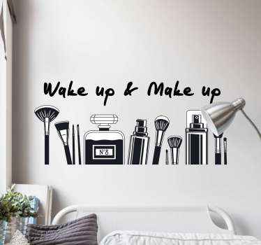 Wake up and Make up inspirational quote decal - TenStickers