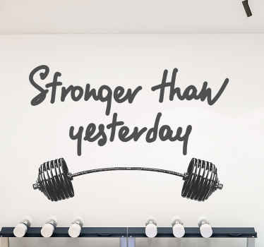 Stronger than Yesterday quote wall sticker - TenStickers