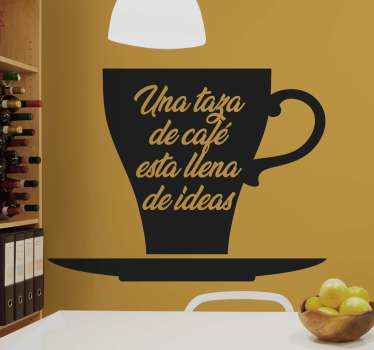 Vinilo para negocio Una taza de café está llena de ideas - TenVinilo