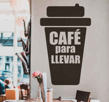 Vinilo para cafetería vaso café para llevar - TenVinilo