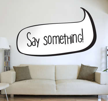 Say Something Decorative Sticker - TenStickers