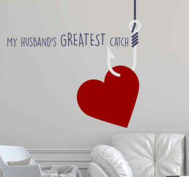 My husband's greatest catch wedding decal - TenStickers