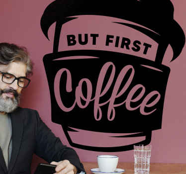 Vinilo gastronomía taza de café que dice - TenVinilo