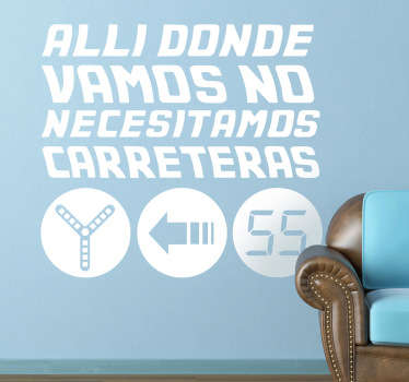 Adhesivo de la famosa frase que el Doctor Emmett Brown le dice a Marti McFly acompañada de iconos característicos.