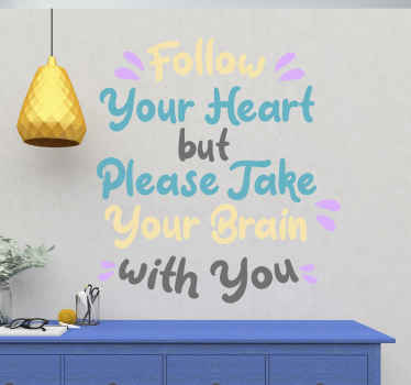 Take your brain with you popular saying sticker - TenStickers