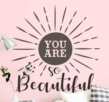 You are so beautiful inspirational  wall sticker - TenStickers