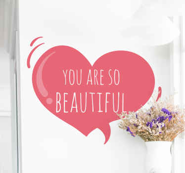 You are so beautiful speech bubble wallsticker - TenStickers