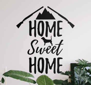 Hunting home sweet home text wall sticker - TenStickers