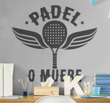 Vinilo frase pádel o muere con raqueta - TenVinilo