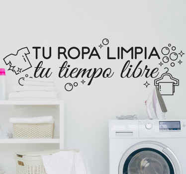 Vinilo escaparate Tu ropa limpia tu tiempo libre - TenVinilo