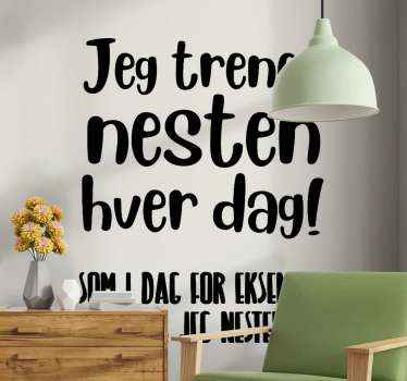 Jeg har nesten trent i dag sitater på stickers - Tenstickers