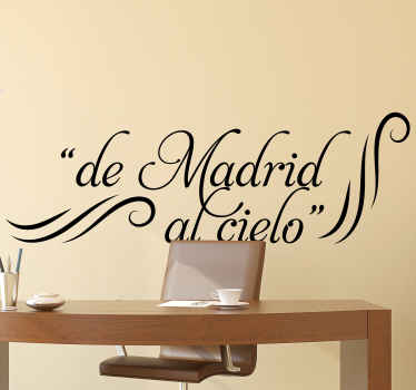 Vinilo frase de Madrid al cielo - TenVinilo