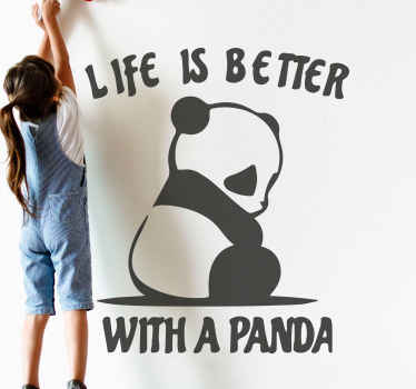 Life is better with a panda wild animal decal - TenStickers