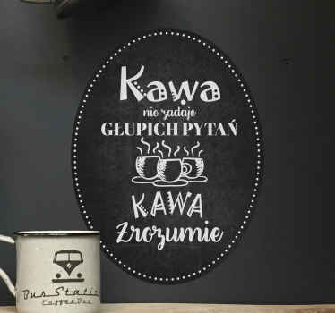 Naklejka na ścianę polskie napisy Kawa rozumie - TenStickers