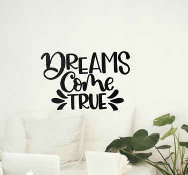 Dreams come true inspirational quote stickers - TenStickers