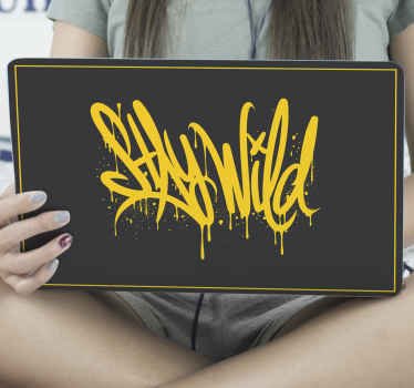stay wild graffiti lettering laptop skins - TenStickers