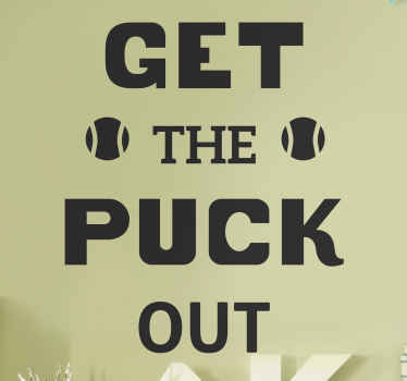 Get the puck out, hurling wall decal - TenStickers