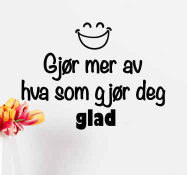 Gjør det som gjør deg lykkelig sticker - Tenstickers