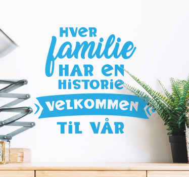 Velkommen til vår familiehistorie klistremerker sitater - Tenstickers