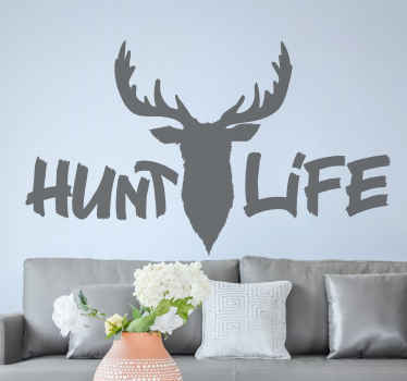 Hunt life wall vinyl sticker - TenStickers