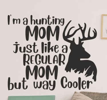 Hunting mom wall vinyl decal - TenStickers