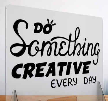 Do something creative every day window sticker - TenStickers